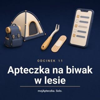 Odcinek 11 — Plaster został w domu: apteczka na biwak w lesie