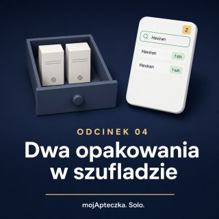Odcinek 4 — Dwa opakowania w szufladzie. Najtrudniej zmienić stary nawyk