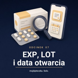 Odcinek 7 — Co naprawdę mówi pudełko leku: EXP, LOT i data otwarcia