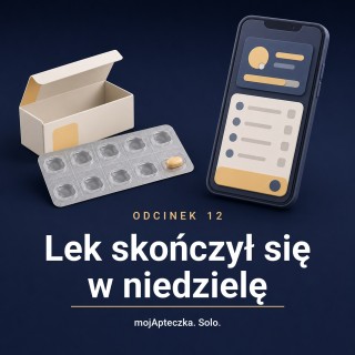 Odcinek 12 — Lek skończył się w niedzielę. Jak nie wpaść w panikę