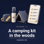 Episode 11 — The plaster's back home: a kit for camping in the woods