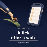 Episode 9 — A tick after a walk: the first ten minutes home