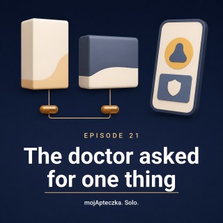 Episode 21 — The doctor asked for one thing. I built something else