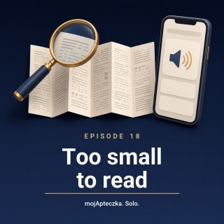 Episode 18 — The small print: when you simply can't read the leaflet